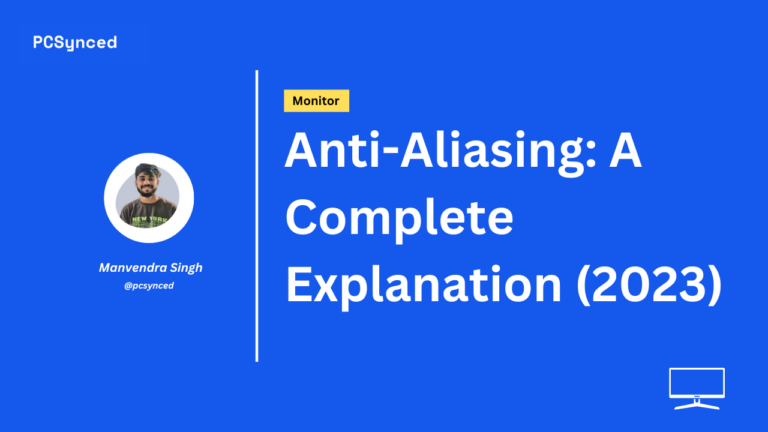 Anti-Aliasing: A Complete Explanation (2023)