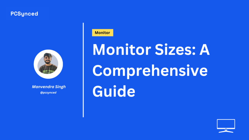 Monitor Sizes: A Comprehensive Guide