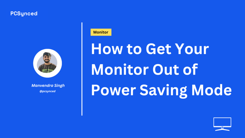 How to Get Your Monitor Out of Power Saving Mode
