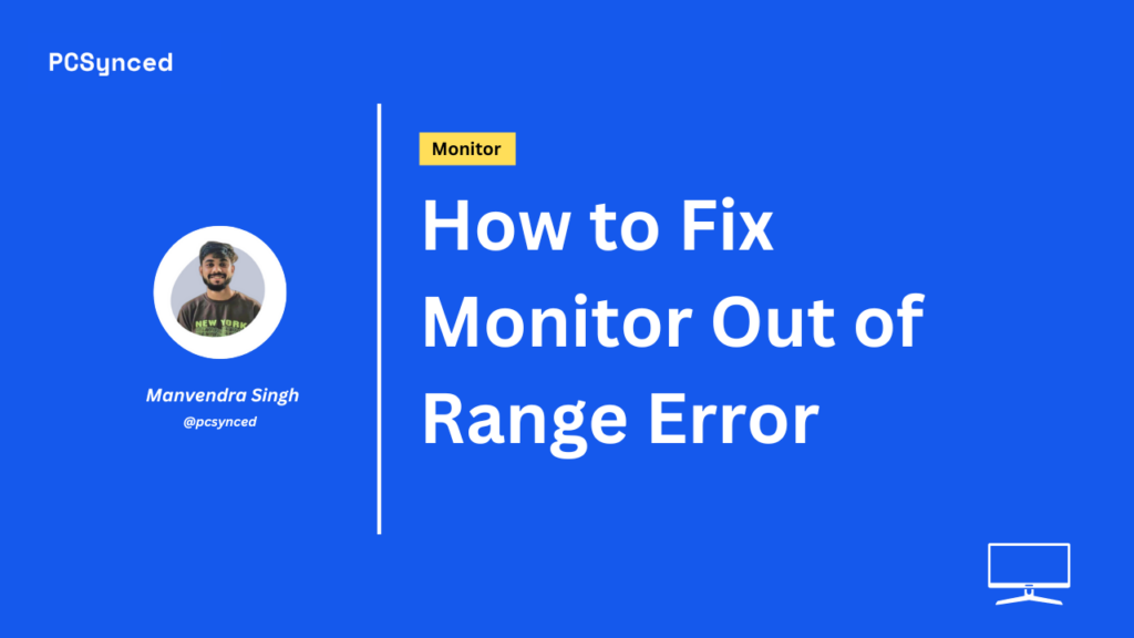 How to Fix Monitor Out of Range Error